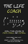 The Life Coach - GAGE,  Ronnie ; Thompson, Emmet C. ; Sullivan, Alice - 9781948484930