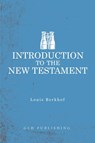 Introduction to the New Testament - Louis Berkhof - 9781948648578