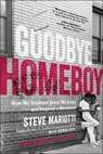 Goodbye Homeboy - Steve Mariotti ; Debra Devi - 9781948836302
