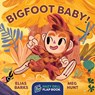 Bigfoot Baby! - Elias Barks - 9781948931083