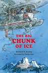 The Big Chunk of Ice - Brinley Bertrand R. Brinley - 9781948959698