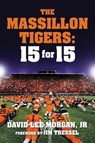 The Massillon Tigers - MORGAN,  Jr., David Lee - 9781949024166