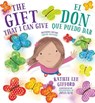 GIFT THAT I CAN GIVE - EL DON - Kathie Lee Gifford - 9781949061963