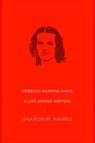 Rebecca Harding Davis - Sharon M. Harris - 9781949199185
