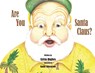Are You Santa Claus? - Sylvia Hughes - 9781949215236