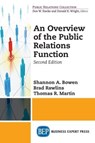 An Overview of the Public Relations Function - Shannon A. Bowen ; Brad Rawlins ; Thomas R. Martin - 9781949443660