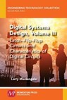 Digital Systems Design, Volume III - Larry Massengale - 9781949449150