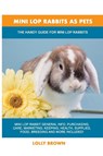 Mini Lop Rabbits as Pets - Lolly Brown - 9781949555219