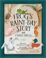 Frog?s Rainy-day Story and Other Fables - DOWLING,  Michael James - 9781949572469
