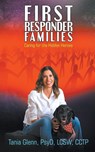 First Responder Families - Tania Glenn - 9781950560257