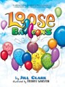 Loose Balloons - Jill Clark - 9781950613069