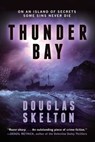 THUNDER BAY - Douglas Skelton - 9781950691340