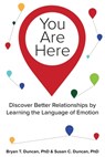 You Are Here - Bryan T Duncan ; Susan C Duncan - 9781950714377