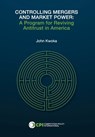Controlling Mergers and Market Power - John Kwoka - 9781950769582