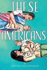 These Americans - Jyotsna Sreenivasan - 9781950811069