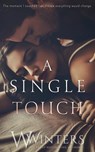 A Single Touch - W Winters ; Willow Winters - 9781950862078