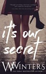 It's Our Secret - W Winters ; Willow Winters - 9781950862221