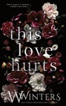 This Love Hurts - W Winters ; Willow Winters - 9781950862832