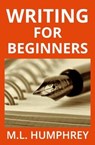 Writing for Beginners - HUMPHREY,  M L - 9781950902408