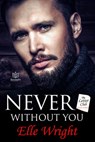 Never Without You - Elle Wright - 9781951055806