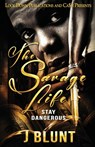 The Savage Life - J-Blunt - 9781951081355