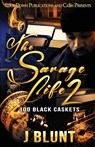 The Savage Life 2 - J-Blunt - 9781951081546