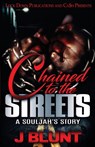 Chained to the Streets - J-Blunt - 9781951081645