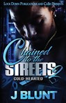 Chained to the Streets 2 - J-Blunt - 9781951081904
