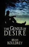 The Genius of Desire - BOULDREY,  Brian - 9781951092795