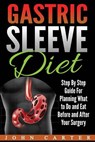 Gastric Sleeve Diet - John Carter - 9781951103583