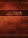 Teachings and Commandments, Book 1 - Teachings and Commandments - RESTORATION SCRIPTUR - 9781951168186