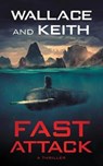 Fast Attack - WALLACE,  George ; Keith, Don - 9781951249076