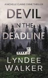 Devil in the Deadline - WALKER,  LynDee - 9781951249168
