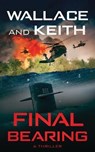 Final Bearing - WALLACE,  George ; Keith, Don - 9781951249205