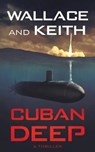 Cuban Deep - WALLACE,  George ; Keith, Don - 9781951249229