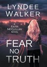 Fear No Truth - WALKER,  LynDee - 9781951249601