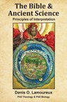 The Bible & Ancient Science - Denis O Lamoureux - 9781951252052