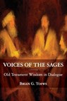 Voices of the Sages - Brian G. Toews - 9781951252328
