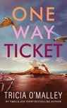 One Way Ticket - Tricia O'Malley - 9781951254285
