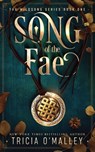Song of the Fae - Tricia O'Malley - 9781951254438
