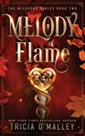 Melody of Flame - Tricia O'Malley - 9781951254612