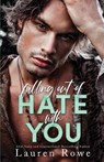 Falling Out of Hate with You - ROWE,  Lauren - 9781951315146