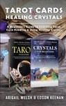 Tarot Cards & Healing Crystals - Abigail Welsh ; Edson Keenan - 9781951345556