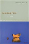 Leaving Pico - Frank X. Gaspar - 9781951470166