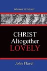 Christ Altogether Lovely - John Flavel - 9781951497651