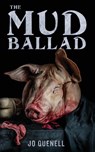 The Mud Ballad - Jo Quenell - 9781951658021