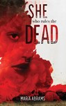 She Who Rules the Dead - Maria Abrams - 9781951658144