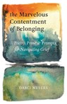 The Marvelous Contentment of Belonging - Darci Meyers - 9781951692643