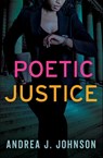 Poetic Justice - Andrea J. Johnson - 9781951709594