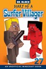 Diary of a Surfer Villager, Book 27 - Dr Block - 9781951728557